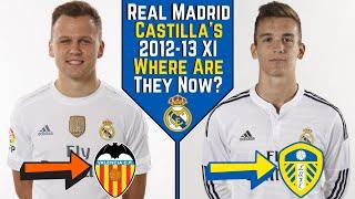 Real Madrid Castilla's Famous Class Of 2012-13: Where Are They Now?