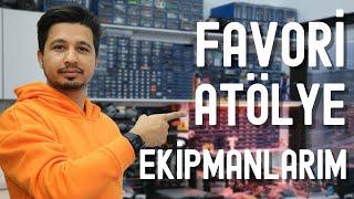 Favori Atölye Ekipmanlarım | Uzun Süre Kullanıp, Memnun Kaldığım Ürünler