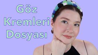 son 3 senede denediğim göz kremlerini anlatıyorum│etki gördüğüm ve görmediğim ürünler 