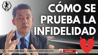 ¿Cómo probar la INFIDELIDAD? | Jimmy Jiménez | Abogados de Familia