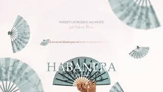 Robert Georgescu and White ft. Gabriela Marin - Habanera (Je t'aime)