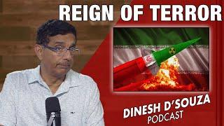 REIGN OF TERROR Dinesh D’Souza Podcast Ep1109