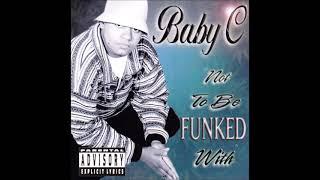 Baby C - If You Want Some (Come and Get Some)