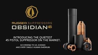 Rugged Suppressors Obsidian 45 Overview