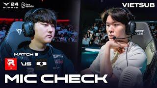 [VIETSUB] Mic Check - DK vs KT | Match 8 | LCK Mùa Hè 2024