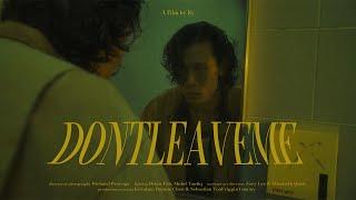 "DONTLEAVEME" a Short Dance Film by Ryan Lim