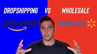 Dropshipping VS Wholesale On Amazon & Walmart