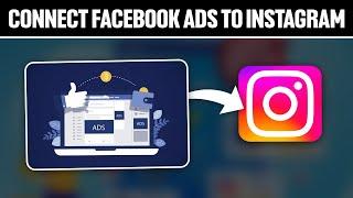 How To Connect Facebook Ads To Instagram 2024! (Full Tutorial)