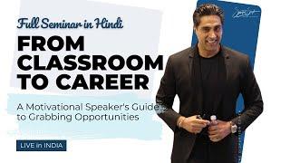 A Motivational Speaker's Guide to Grabbing Opportunities-Simerjeet Singh's Full Seminar for Students