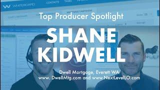 Producer Spotlight | Choosing a Mortgage CRM: How Shane Kidwell Made His Choice