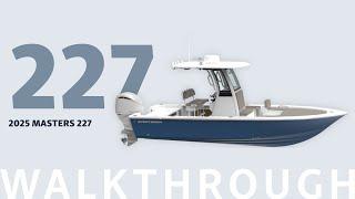 Masters 227 Bay Boat - 2025 Walkthrough