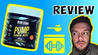 Blue Star Nutraceuticals PUMP POWER KICK Pre Workout review