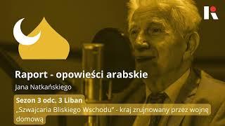 OPOWIEŚCI ARABSKIE S03E03 Liban