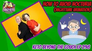 Conquer Nocturia: Tips To Stop Nighttime Urination On Keto! | Keto Beyond The Couch Ep 298