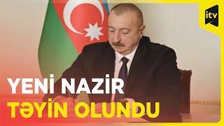 Prezident İlham Əliyev yeni kənd təsərrüfatı naziri təyin etdi