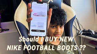 SHOULD I BUY NEW NIKE FOOTBALL BOOTS???