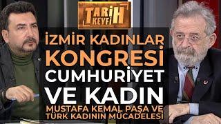 Tarih Keyfi - İzmir Kadınlar Kongresi | Dr. Serdar Şahinkaya