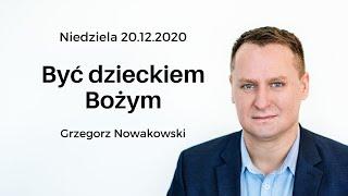 Być dzieckiem Bożym - Grzegorz Nowakowski