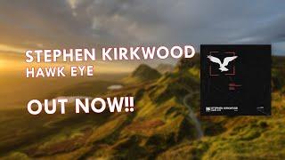 Stephen Kirkwood - Hawk Eye | SKapade Records | OUT NOW!