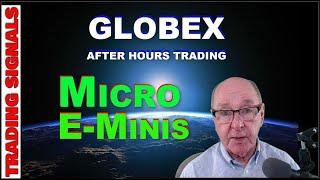 How to Trade Micro E-Mini  on Globex After Hours