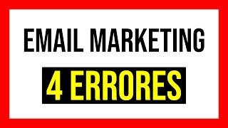 4 errores que debes evitar en tu estrategia de email marketing