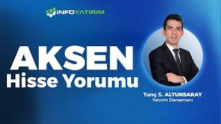 Tunç Safa Altunsaray'dan AKSEN Hisse Yorumu '29 Aralık 2024' | İnfo Yatırım