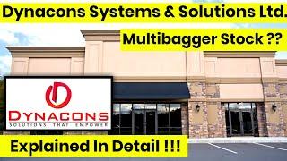 Dynacons Systems & Solutions Ltd. || Multibagger Stock ?? || Explained In Detail !!