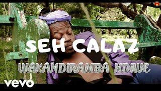 Seh Calaz - Wakandiramba Ndiwe (Official Video)