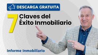 Las 7 Claves del Éxito Inmobiliario. Guía Gratuita Descárgala Ahora. Agente Inmobiliario Exitoso