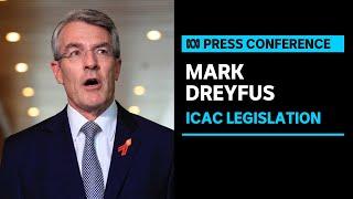 IN FULL: Attorney-General Mark Dreyfus says proposed ICAC legislation has been approved | ABC News