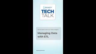 Sankey Tech Talks | Managing Data with ETL