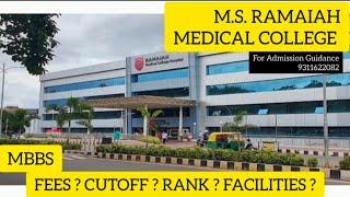 M S Ramaiah Medical College in Bangalore mbbs fees,cutoff & admission help 2024