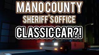 ROBLOX | Mano County Sheriff's Office | CLASSIC CAR?!