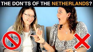 What are the DON'TS of visiting the NETHERLANDS?