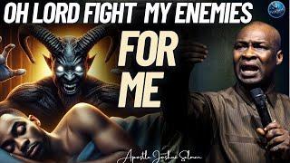 Oh Lord Fight My Enemies For Me l Apostle Joshua Selman