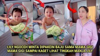 LUCU BGT LILY NGOCEH MINTA DIPAKEIN BAJU SM MAMA GIGI,NAGITA NGAKAK LIHAT TINGKAH MANJA LILY