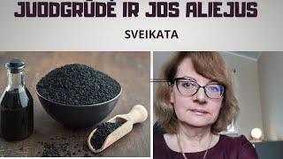 Sveikata | Juodgrūdė ir jos aliejus