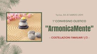 Costellazioni familiari 1/2 - 1°Convegno Olistico: "ArmonicaMente"