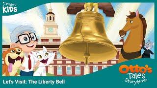 Otto's Tales: Let's Visit the Liberty Bell | PragerU Kids