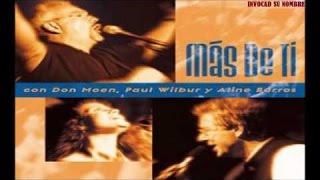 Don Moen - 2000 - Mas de ti (Full Album)