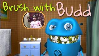 Brush with Budd | budd toothbrushing song