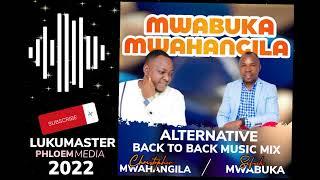 CHRISTOPHER MWAHANGILA X SIFAELI MWABUKA ALTERNATIVE GOSPEL MIX 2022- PHLOEM MEDIA