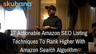 17 Actionable Amazon SEO Listing Techniques To Rank Higher With Amazon Search Algorithm