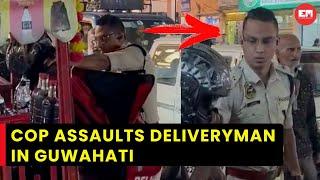 Guwahati cop suspended for assaulting deliveryman; video goes viral