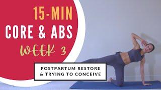 15-min Core & Abs Workout | Week 3 | Postpartum Restore and Trying To Conceive