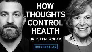 Using Your Mind to Control Your Physical Health & Longevity | Dr. Ellen Langer