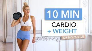 10 MIN CARDIO + WEIGHT - spice up your calorie burn session & get stronger / Bonus: Standing Abs