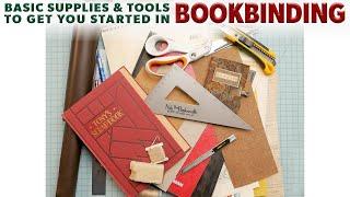 BASIC SUPPLIES & TOOLS TO GET STARTED IN BOOKBINDING