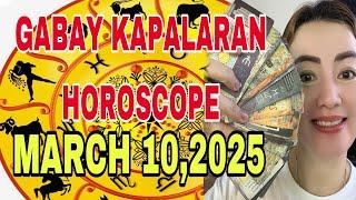 GABAY KAPALARAN HOROSCOPE MARCH 10,2025 KALUSUGAN,PAG-IBIG,DATUNG,LUCKY COLORS AT LUCKY NUMBERS