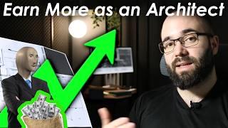 How to Earn More as an Architect